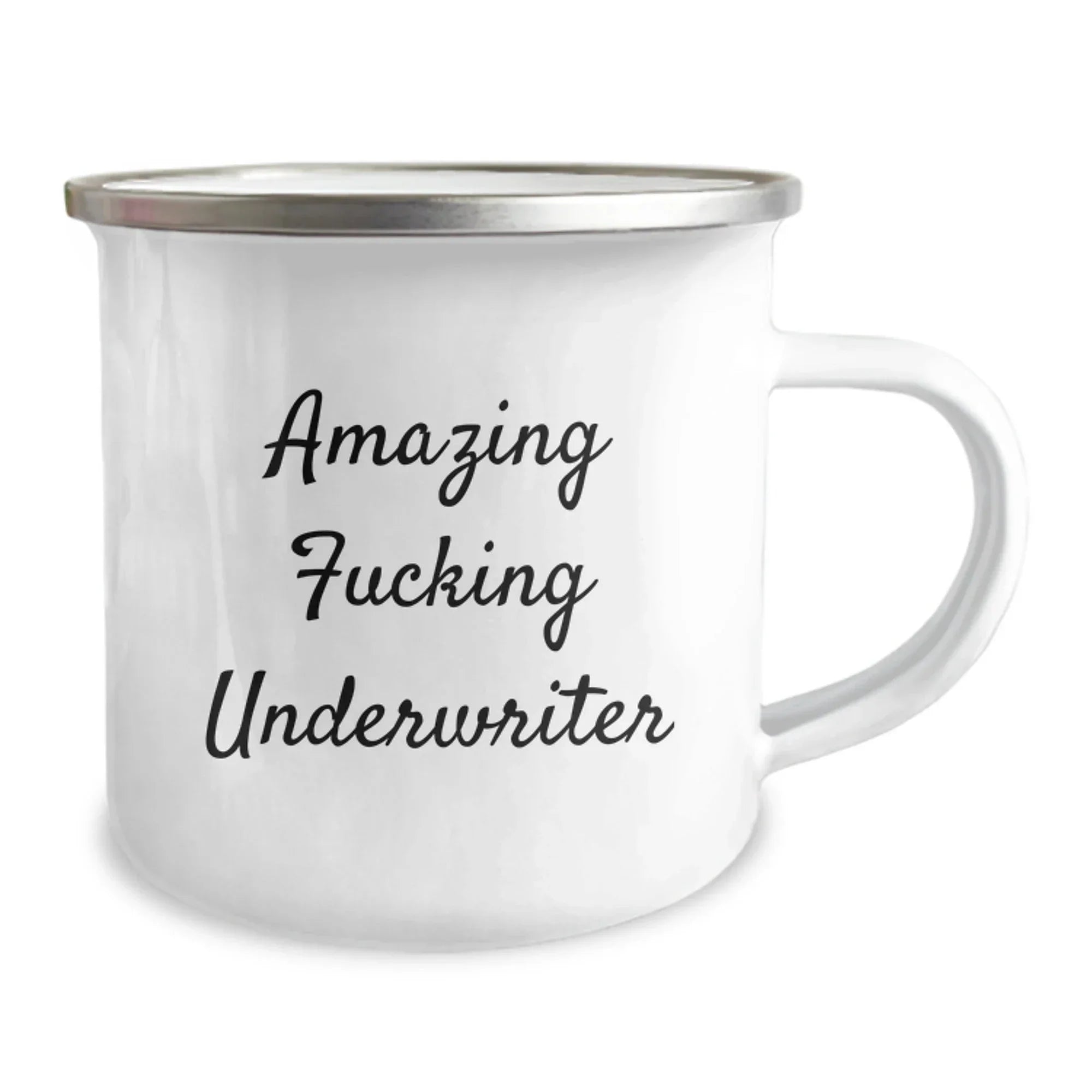 Funny Underwriter Gift, Amazing Quotes, 12 oz Camping Mug for Graduation, Gifts from Friends, Unique Underwriter Gifts