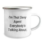Funny Agent Gifts for Men, Christmas Unique Agent Mugs, I'm That Sexy Agent Everybody's Talking About. Agent Camping Mug