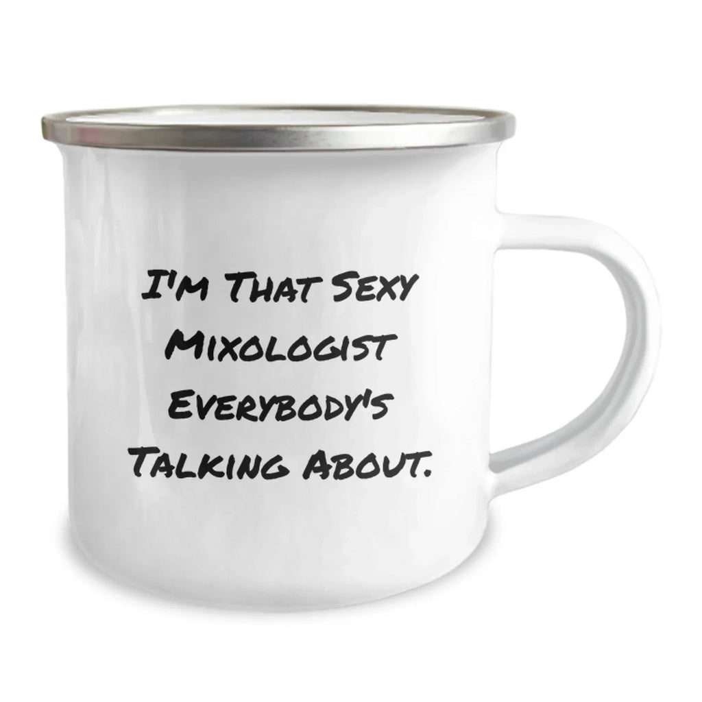 Funny Mixologist Gifts from Men to their Friends, Christmas Unique Presents for Him, Camping Mug with I'm That Sexy Mixologist Everybody's Talking About Quote