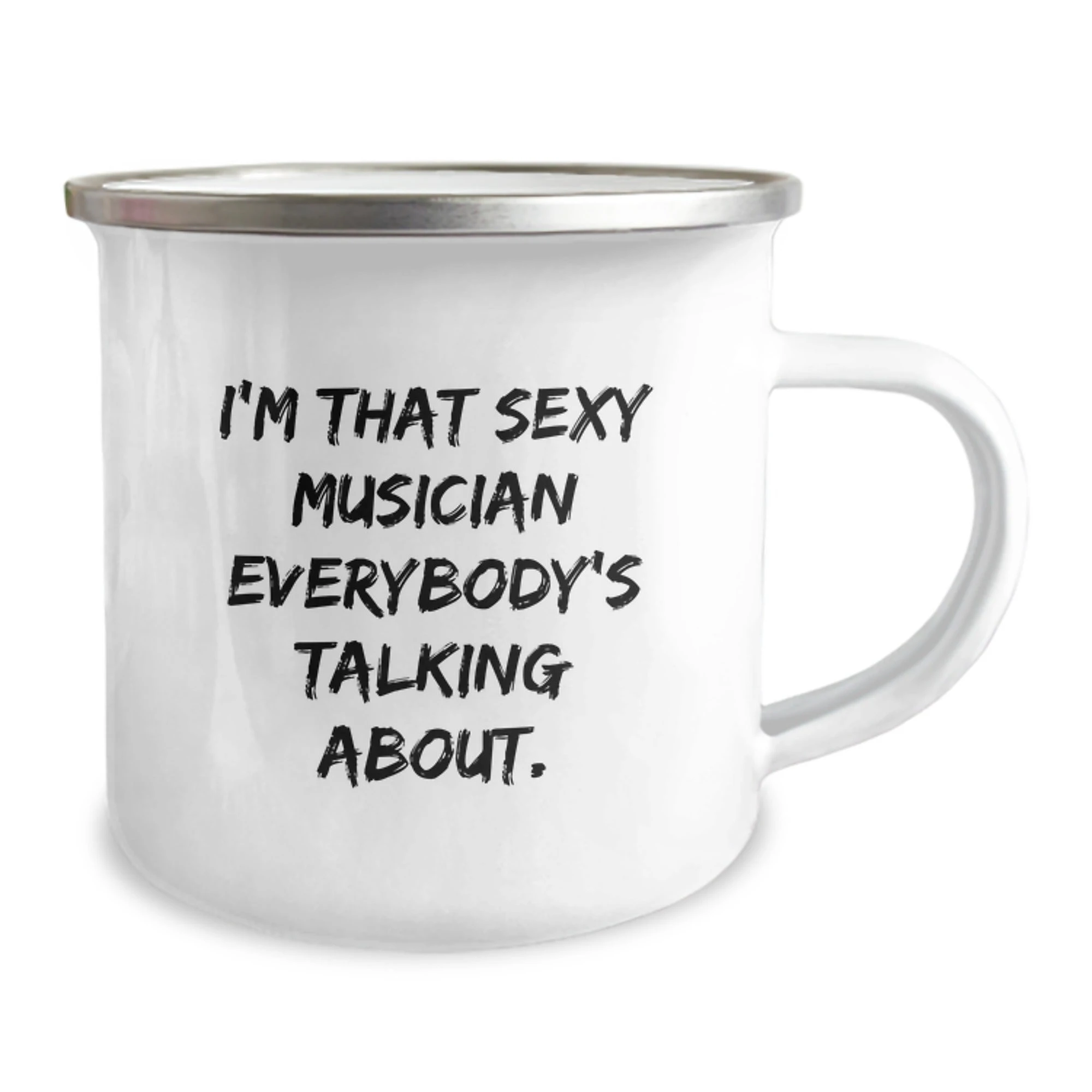 Funny Musician Gifts from Friends, Unique Camping Mug for the Sexy Musician Everybody's Talking About, Christmas Unique Gifts for Family