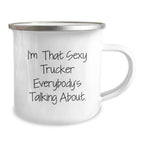 Sexy Trucker Gifts, Funny Trucker Camping Mug for Men, Graduation Unique Gifts from Family, Funny Quote 'I'm That Sexy Trucker Everybody's Talking About.