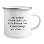 Funny Court Reporter Gifts from Friends, Unique Christmas Unique Gifts for Court Reporters, Funny Camping Mugs for Men and Women, I'm A Tattooed Court Reporter Except Much Hotter+