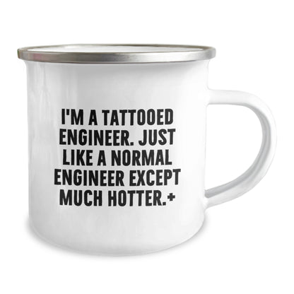 Unique Christmas Unique Gifts for Engineer Friends from Men, Funny Engineer Camping Mug, I'm A Tattooed Engineer Except Much Hotter+ - Image 2