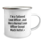 Funny Loan Officer Gifts for Men - Birthday Unique Gifts from Friends to Loan Officer - I'm A Tattooed Loan Officer Except Much Hotter. - Image 2