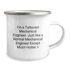 Funny Mechanical Engineer Gifts from Men to Friends, Camping Mug with I'm A Tattooed Mechanical Engineer Quote, Unique Christmas Unique Gifts for Mechanical Engineer