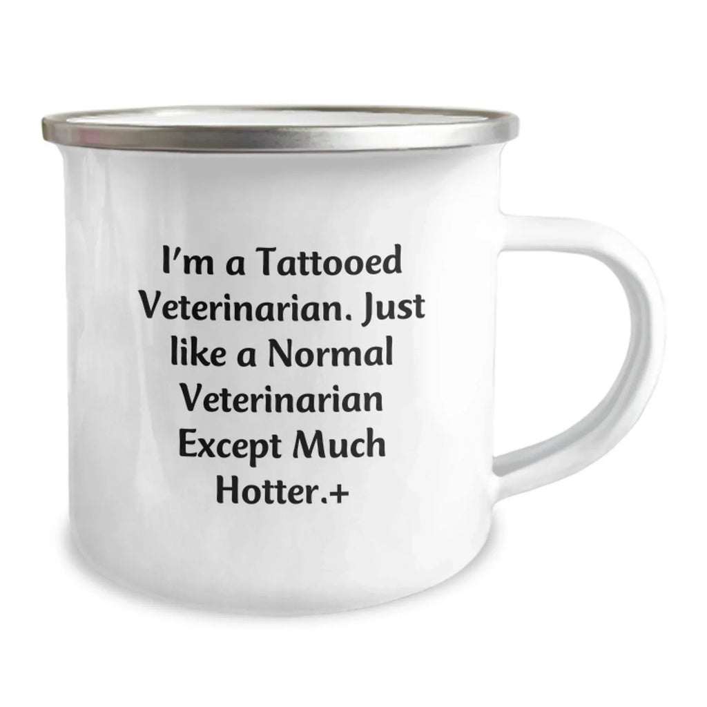 Veterinarian Gifts Funny Quote Camping Mug for Birthday from Friends, Unique Birthday Unique Gifts for Veterinarian Men Women, 'I'm A Tattooed Veterinarian'