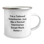 Veterinarian Gifts Funny Quote Camping Mug for Birthday from Friends, Unique Birthday Unique Gifts for Veterinarian Men Women, 'I'm A Tattooed Veterinarian'