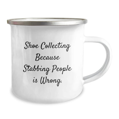 Shoe Collecting Gifts from Friends for Birthday Celebration, 'Shoe Collecting Because Stabbing People Is Wrong.' Funny Camping Mug - Image 2