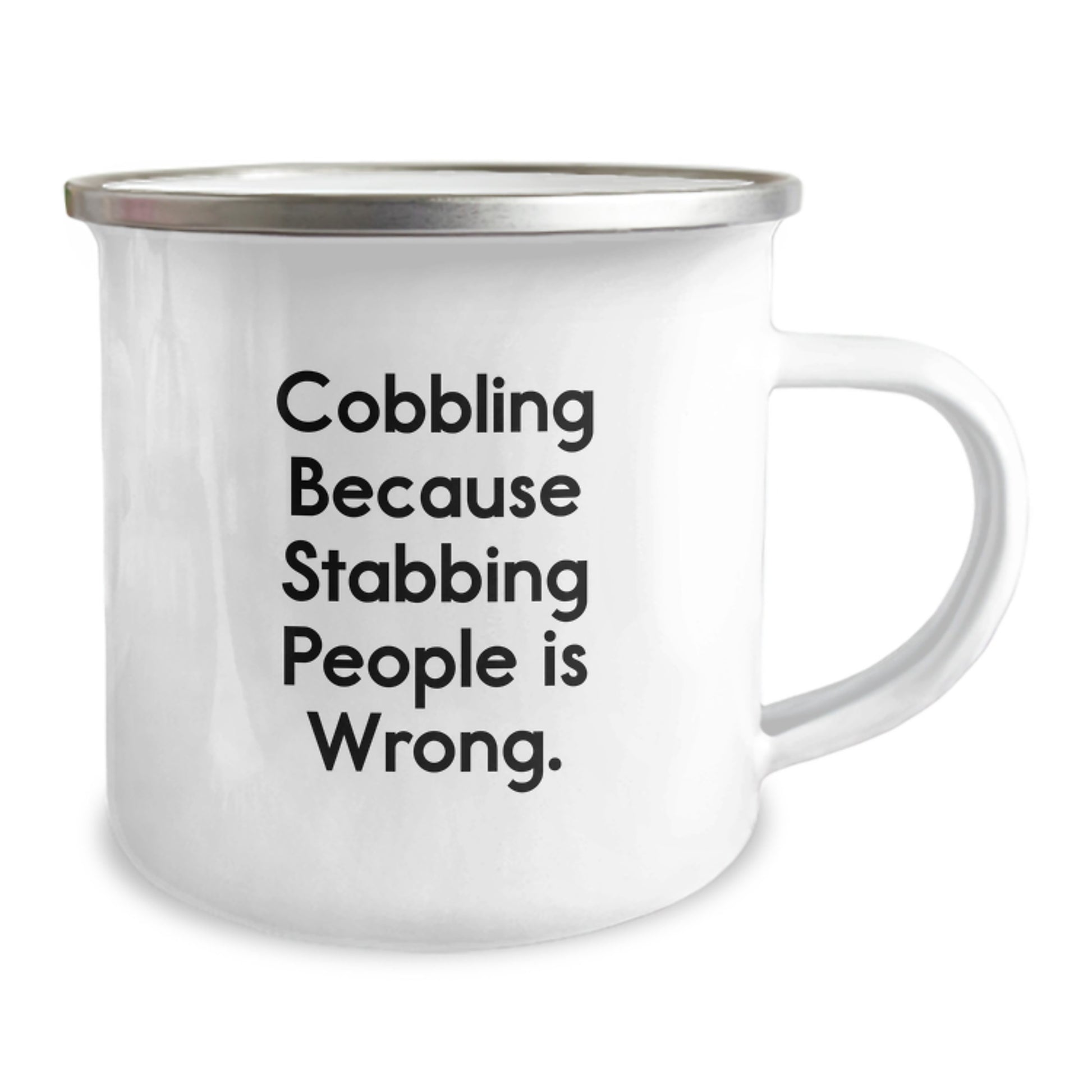 Cobbling Camping Mug, Funny Gift for Men, Women, Friends, Coworkers, Family, Christmas Unique Gifts from Men, Women, Friends, Coworkers, Family, 'Cobbling Because Stabbing People Is Wrong.' - Image 2