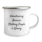 Volunteering Enthusiast Gifts from Friends to Volunteers - Funny Camping Mug for Christmas Unique Gifts