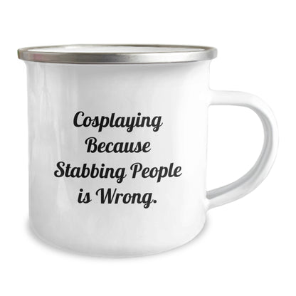 Cosplaying Gifts from Friends, Unique Birthday Presents for Cosplaying Men, 'Cosplaying Because Stabbing People Is Wrong.' Funny Camping Mug - Image 2