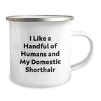 Funny Quote Domestic Shorthair Cat Camping Mug Gifts from Friends for Men and Women at Christmas Unique