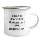Christmas Unique Gifts for Ragamuffin Cat Lovers, Funny I Like A Handful Of Humans And My Ragamuffin Camping Mugs