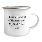 Funny Seal Point Cat Gifts for Men from Friends and Family - I Like A Handful Of Humans And My Seal Point Cat Christmas Unique Mugs for Seal Point Cat Lovers