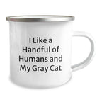 Funny Gray Cat Lover Gifts for Men Women Friends Family - 'I Like A Handful Of Humans And My Gray Cat' Camping Mug, Unique Christmas Unique Gifts from Men to Women, 12 oz Stainless Steel