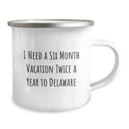 Delaware Camping Mug, Funny Quote, Gifts from Friends for Men, Christmas Unique Gifts