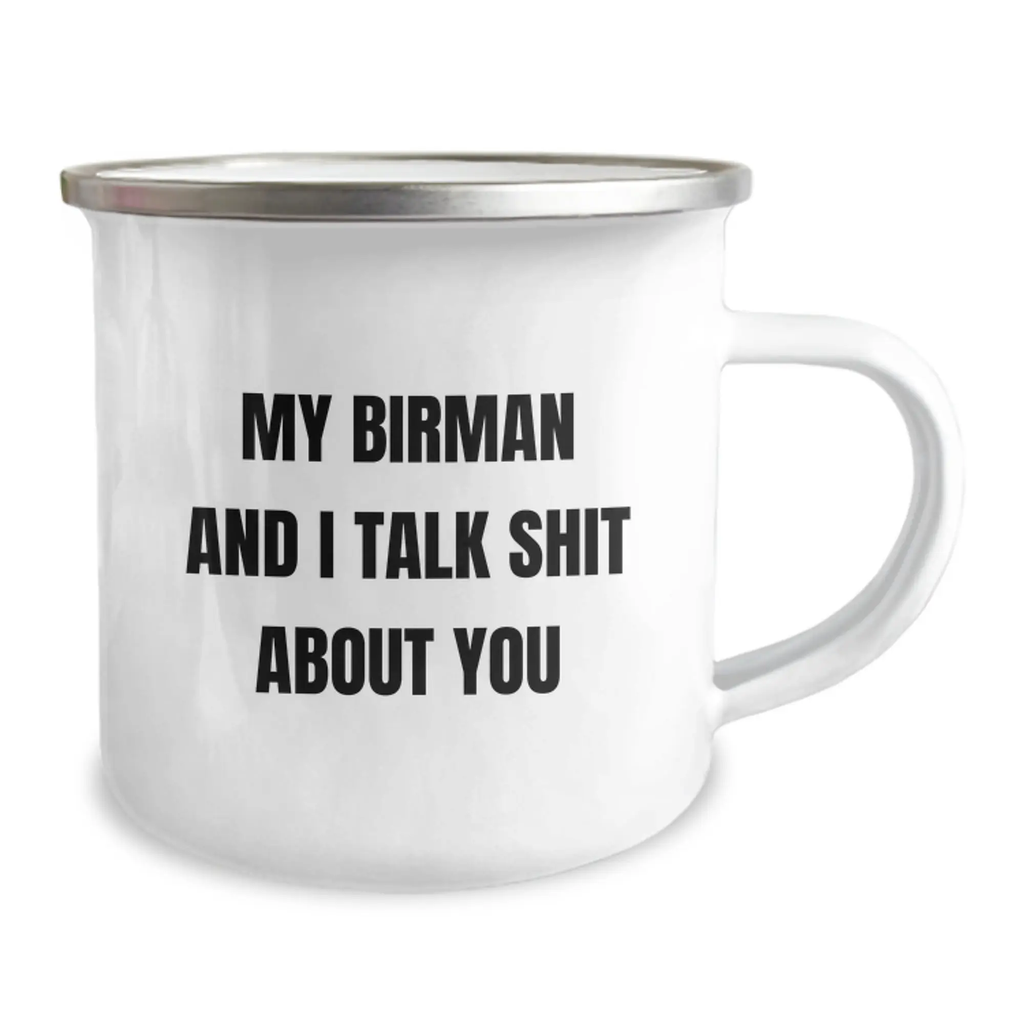 Funny Birman Cat Gifts from Men for Father's Day Unique Camping Mug - 'My Birman And I Talk Shit About You' - Image 2