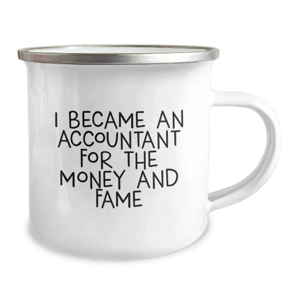 Funny Accountant Gifts, I Became An Accountant For The Money And Fame, Unique Christmas Unique Gifts for Men from Family