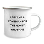 Funny Comedian Gifts from Friends for Birthday - Comedian Quote Camping Mug, 12 oz Stainless Steel with Enamel Finish
