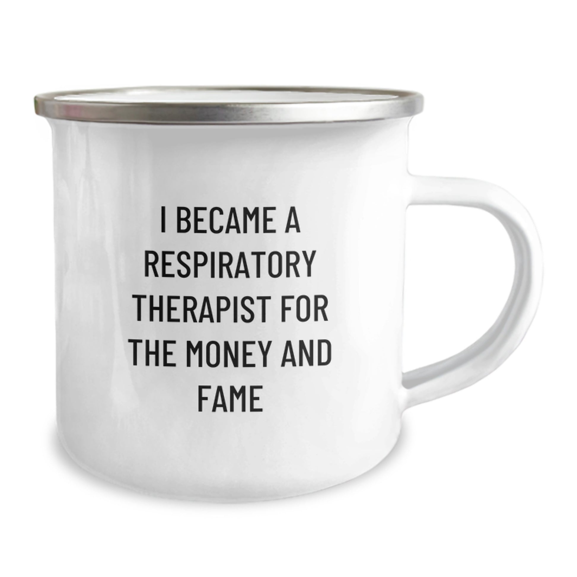 Respiratory Therapist Gifts from Friends - I Became A Respiratory Therapist For The Money And Fame Funny Quote Camping Mug for Birthday - Image 2