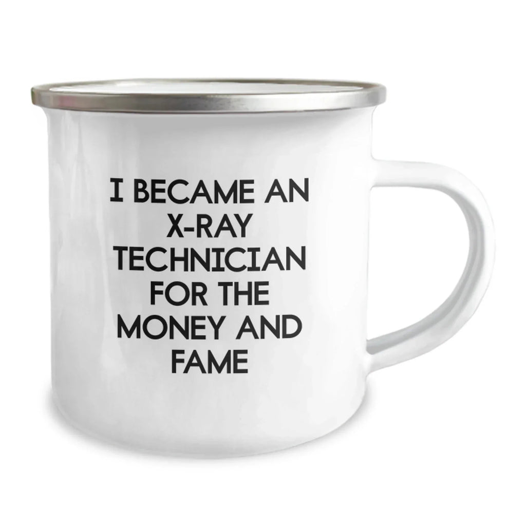 X-Ray Technician Gifts Funny Quote, Camping Mug for Birthday, Gifts from Friends, X-Ray Technician Unique Gifts for Him or Her