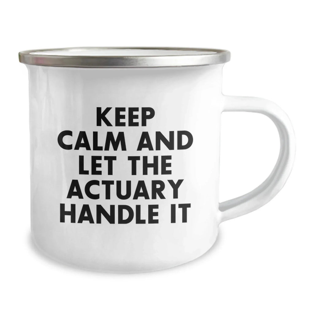 Actuary Gifts, Camping Mug, Funny Quote, Birthday Unique Gifts from Friends for Actuary