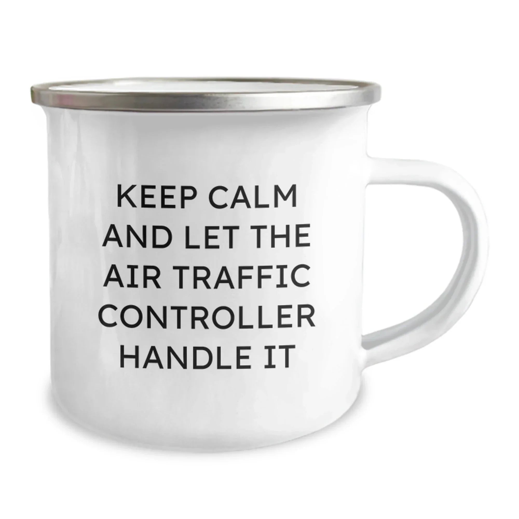 Air Traffic Controller Funny Gift Inspirational Camping Mug from Family for Men 'Keep Calm And Let The Air Traffic Controller Handle It' Graduation Unique Gifts for Air Traffic Controller