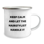 Hairstylist Gifts from Friends, Funny Camping Mug for Birthday 'Keep Calm And Let The Hairstylist Handle It', 12 oz Stainless Steel with Enamel Finish