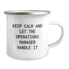 Funny Operations Manager Christmas Unique Gifts for Him, Unique Camping Mug with 'Keep Calm and Let the Operations Manager Handle It' Quote, Gifts from Men to Operations Manager Friends