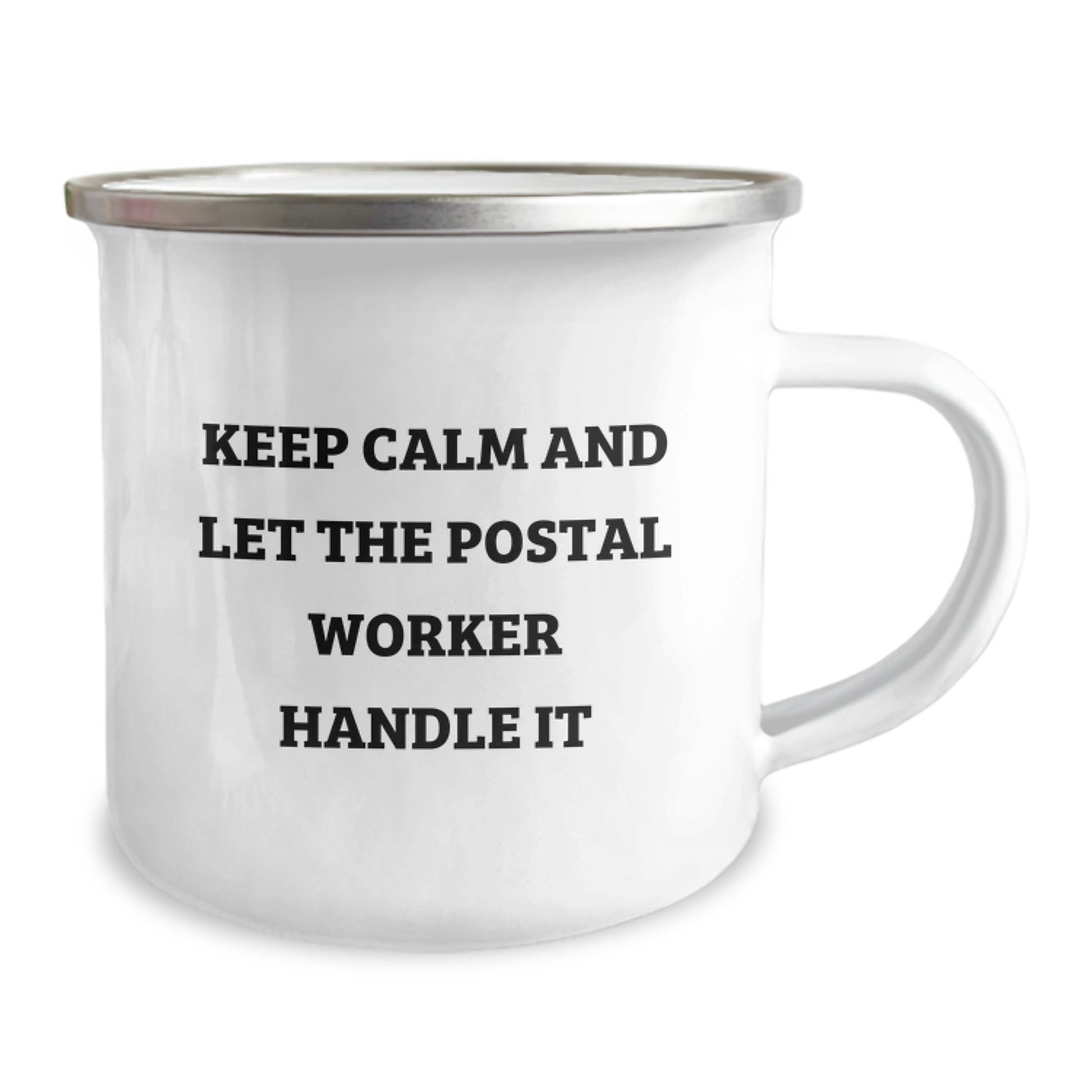 Funny Postal Worker Gifts, Keep Calm And Let The Postal Worker Handle It, 12 Oz Stainless Steel Camping Mug for Birthday Unique Gifts from Friends, Family, or Coworkers to Postal Worker - Image 2
