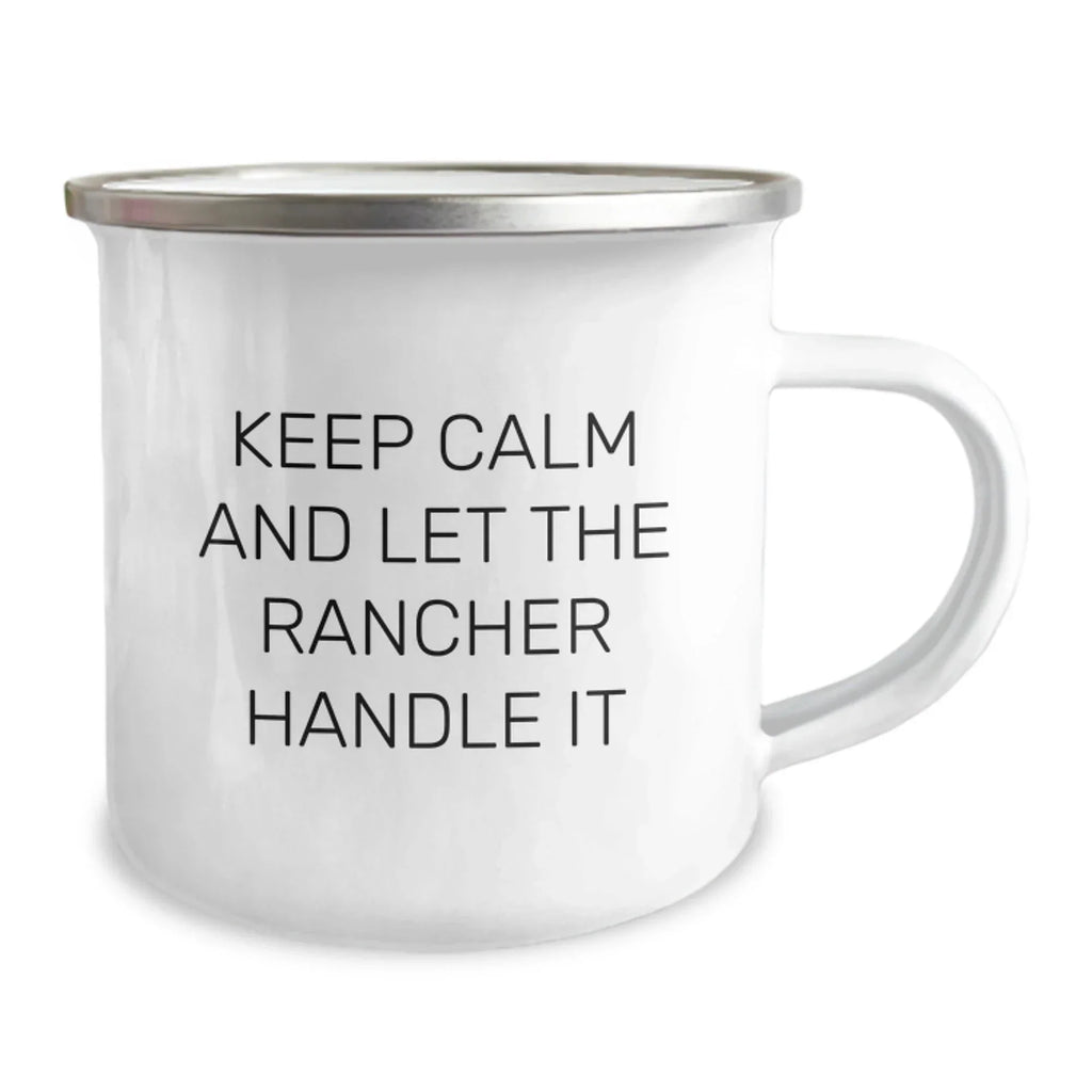 Rancher Gifts for Birthday - Funny Camping Mug with 'Keep Calm And Let The Rancher Handle It' Quote, Gifts from Men to Rancher Friends and Family