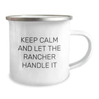 Rancher Gifts for Birthday - Funny Camping Mug with 'Keep Calm And Let The Rancher Handle It' Quote, Gifts from Men to Rancher Friends and Family