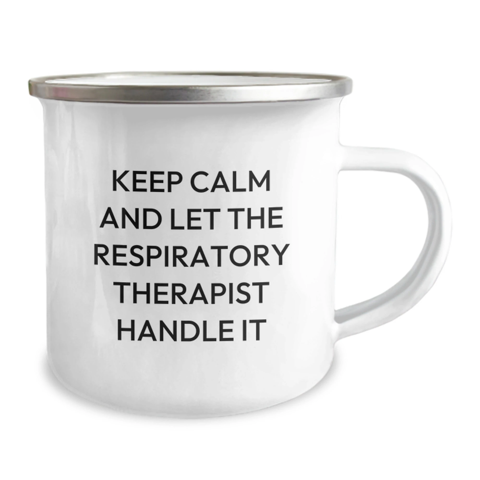 Funny Respiratory Therapist Gifts, Christmas Unique Gifts from Friends to Family - Keep Calm And Let The Respiratory Therapist Handle It Camping Mug