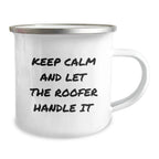 Funny Roofer Gifts for Men from Friends, Keep Calm And Let The Roofer Handle It - Christmas Unique Camping Mugs, Perfect Roofer Enthusiast Mug