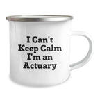 Funny Actuary Gifts for Men, Actuary Christmas Unique Gifts from Friends, 'I Can't Keep Calm I'm An Actuary' Actuary Camping Mug