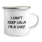 Funny Chef Gifts from Family, Christmas Unique Gifts for Men, I Can't Keep Calm I'm A Chef Camping Mug
