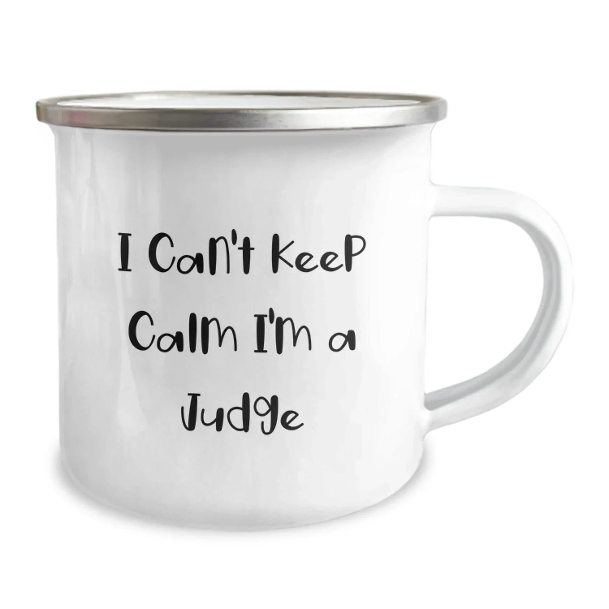 Funny Judge Camping Mug, Gifts from Friends, Unique Christmas Memorable Presents for Men or Women, I Can't Keep Calm I'm A Judge