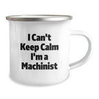 Funny Machinist Gifts for Men, I Can't Keep Calm I'm A Machinist Christmas Mugs for Machinist Enthusiasts from Friends and Family