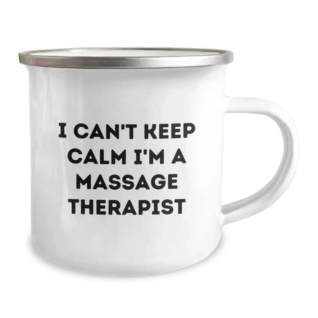 Funny Gifts from Friends for Massage Therapist Christmas Unique Mugs I Can't Keep Calm I'm A Massage Therapist Camping Mug