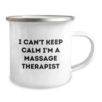 Funny Gifts from Friends for Massage Therapist Christmas Unique Mugs I Can't Keep Calm I'm A Massage Therapist Camping Mug