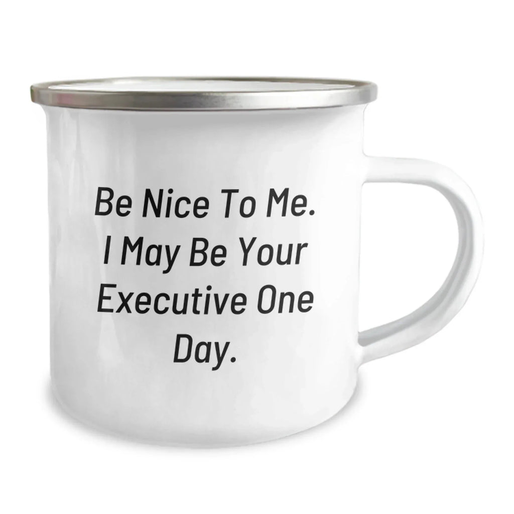 Funny Executive Gifts from Friends, Christmas Unique Mugs for Men, Be Nice To Me. I May Be Your Executive One Day.
