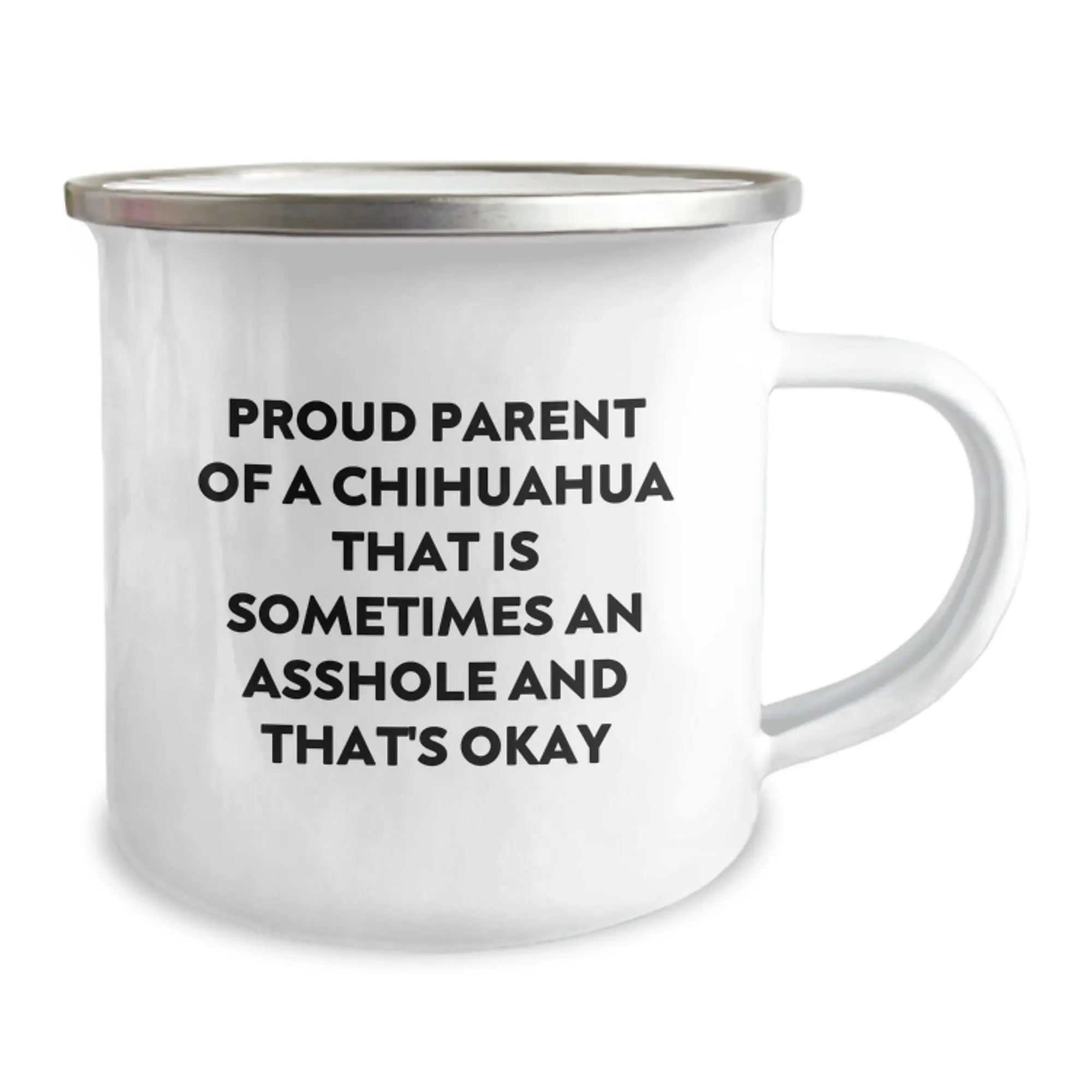 Chihuahua Dog Camping Mug for Fathers Day, Funny Quote Gifts from Son to Dad, Unique Men's Coffee Mug, Proud Parent of a Chihuahua That Is Sometimes An Asshole - Image 2