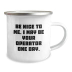 Operator Camping Mug, Funny Quote, Gifts from Friends for Operator's Birthday, 12 oz Stainless Steel with Enamel Finish