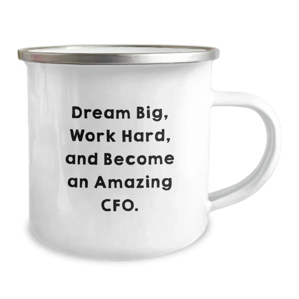 Funny CFO Gifts for Men - Camping Mug with 'Dream Big, Work Hard, And Become An Amazing Cfo.' Quote - Unique Christmas Unique Gifts from Friends or Family