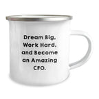 Funny CFO Gifts for Men - Camping Mug with 'Dream Big, Work Hard, And Become An Amazing Cfo.' Quote - Unique Christmas Unique Gifts from Friends or Family