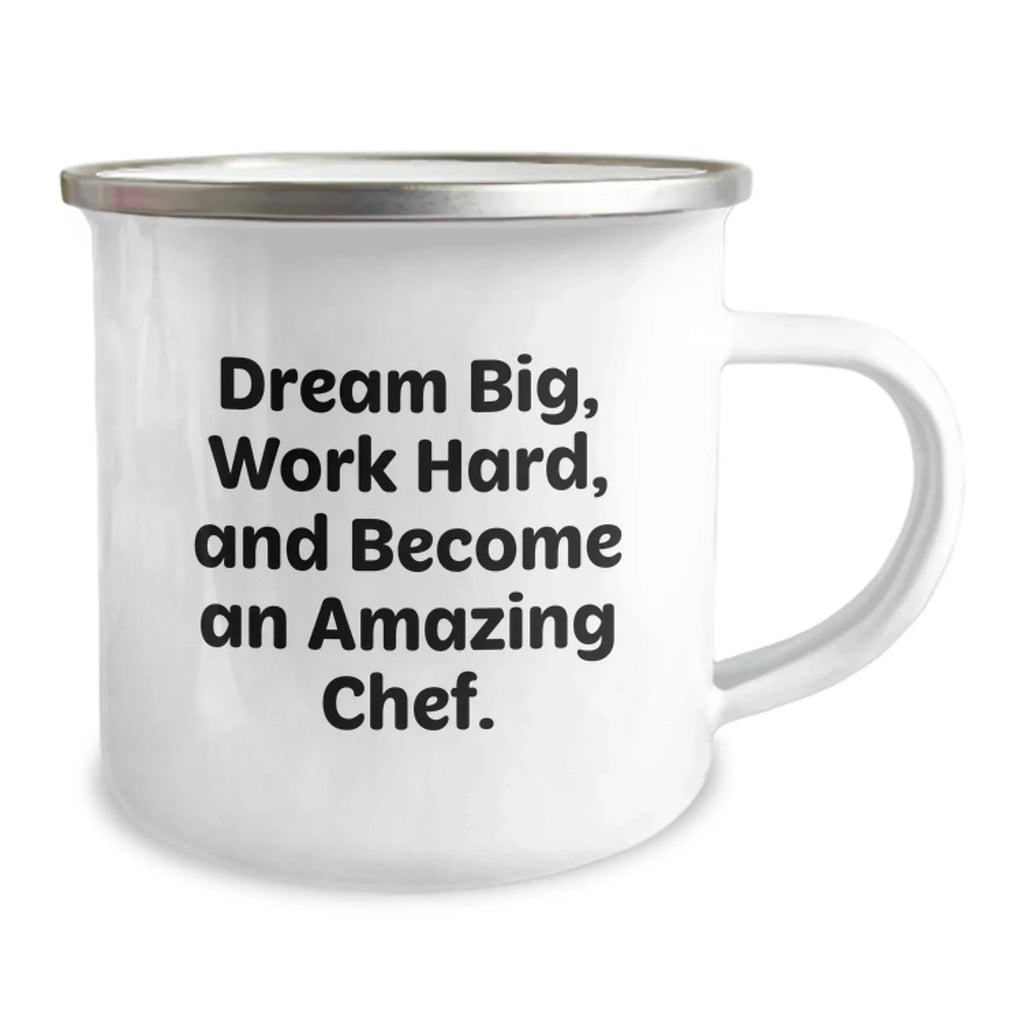 Camping Mug for Chef Friends and Family Unique Gifts from Men to Women - Dream Big, Work Hard, Become Amazing Chef - Christmas Unique Presents