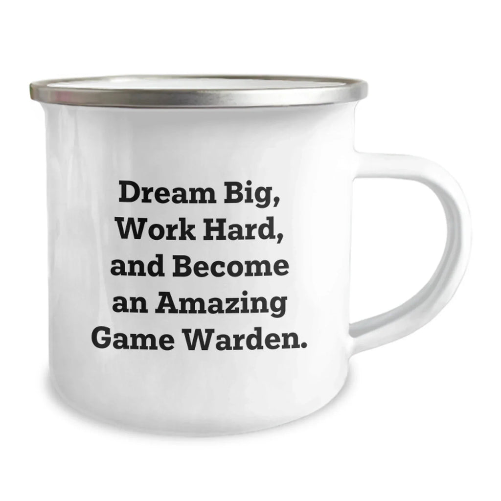 Game Warden Gifts for Men - Inspirational Camping Mug - 'Dream Big, Work Hard, And Become An Amazing Game Warden.' from Friends, Family, or Coworkers