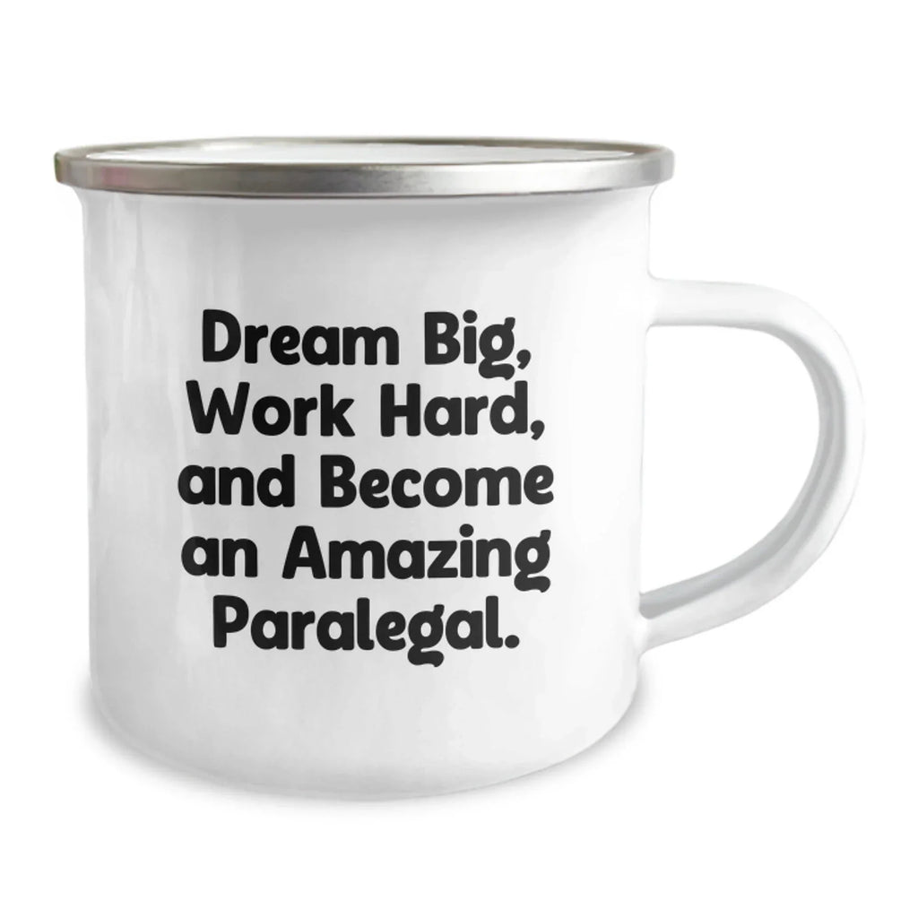 Inspirational Paralegal Gifts from Friends for Birthday - 'Dream Big, Work Hard' Camping Mug