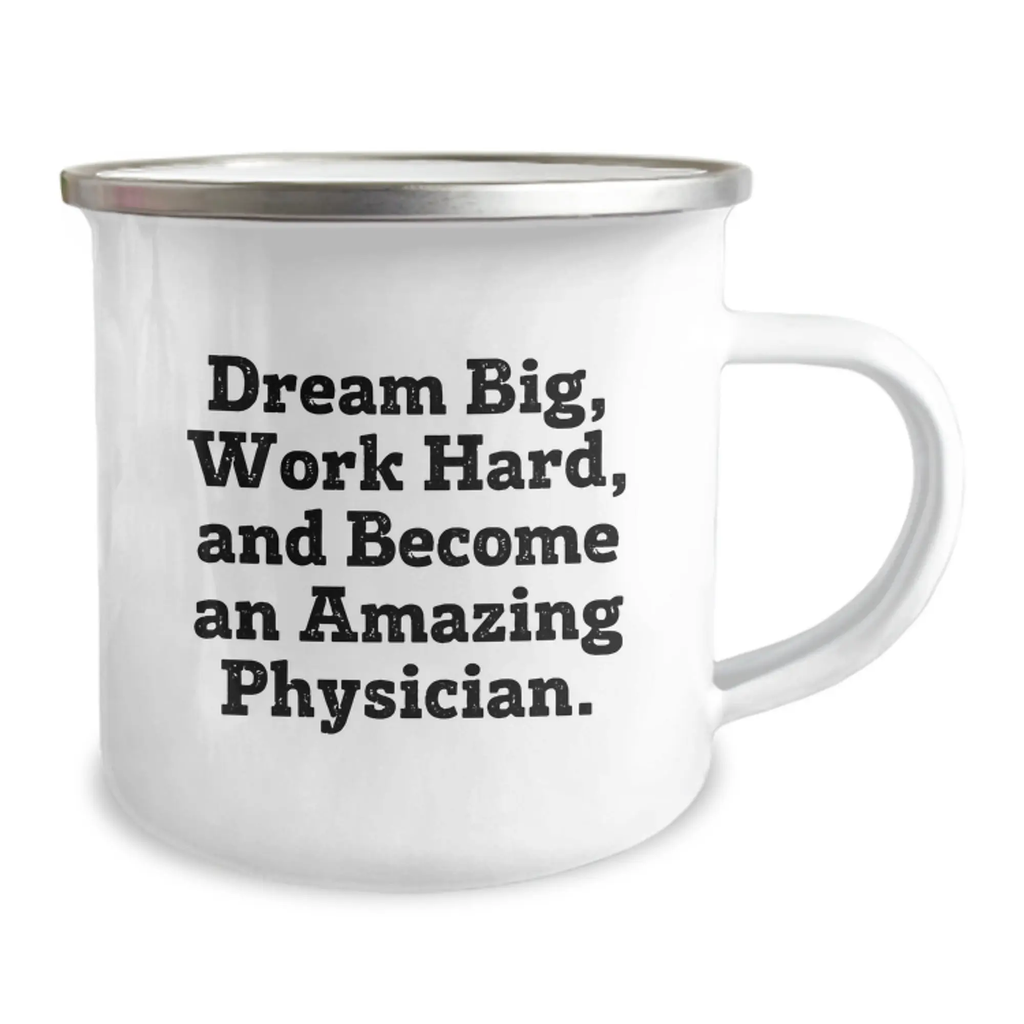Funny Physician Gifts for Him, Inspirational Camping Mug Quote - 'Dream Big, Work Hard, And Become An Amazing Physician.' - Image 2