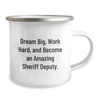 Funny Sheriff Deputy Gift for Men Birthday Unique Gifts from Friends, Sheriff Deputy Camping Mug, Dream Big Work Hard Quotes for Sheriff Deputy Enthusiast, Perfect for Sheriff Deputy Family - Image 2